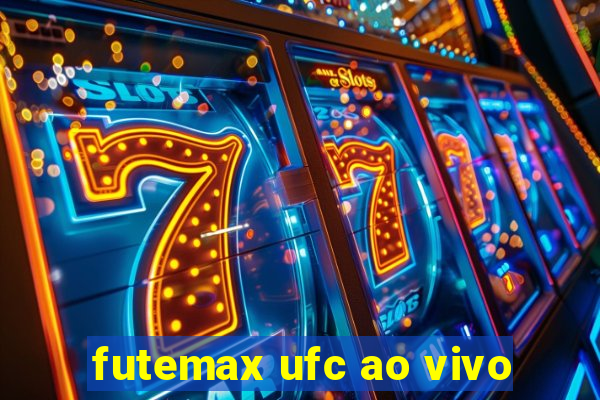 futemax ufc ao vivo